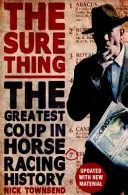 The Sure Thing: The Greatest Coup in Horse Racing History (Istá vec: Najväčší prevrat v histórii dostihov) - The Sure Thing: The Greatest Coup in Horse Racing History
