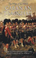 Caran An-T-Saoghail (nástrahy sveta): Antológia gaelských veršov 19. storočia (An Anthology of Nineteenth-Century Gaellic Verse) - Caran An-T-Saoghail (the Wiles of the World): An Anthology of Nineteenth-Century Gaelic Verse