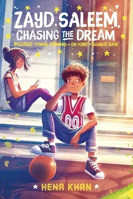 Zayd Saleem, Honba za snom: Vydajte sa vpred; Na špici; Odrazte sa späť - Zayd Saleem, Chasing the Dream: Power Forward; On Point; Bounce Back