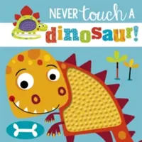 Nikdy sa nedotýkajte dinosaura - Never Touch a Dinosaur