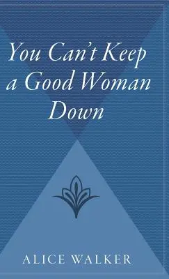 Dobrú ženu nezastavíš - You Can't Keep a Good Woman Down