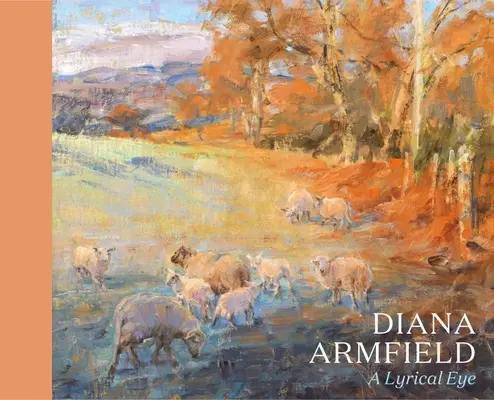 Diana Armfieldová: Lyrické oko - Diana Armfield: A Lyrical Eye