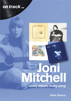 Joni Mitchell: Každý album, každá pieseň - Joni Mitchell: Every Album, Every Song