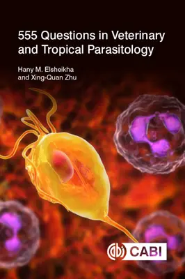 555 otázok z veterinárnej a tropickej parazitológie - 555 Questions in Veterinary and Tropical Parasitology