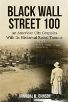 Black Wall Street 100: Americké mesto sa vyrovnáva s historickou rasovou traumou - Black Wall Street 100: An American City Grapples With Its Historical Racial Trauma