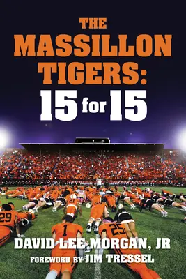 Massillonskí tigri: 15 za 15 - The Massillon Tigers: 15 for 15