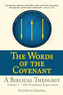 Slová zmluvy - biblická teológia: Starý zákon - očakávanie Starého zákona. - The Words of the Covenant - A Biblical Theology: Volume 1 - Old Testament Expectation