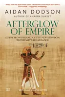 Posmrtná žiara ríše: Egypt od pádu Novej ríše po saitskú renesanciu - Afterglow of Empire: Egypt from the Fall of the New Kingdom to the Saite Renaissance