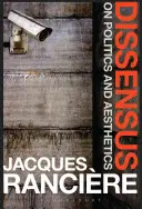 Dissensus: O politike a estetike - Dissensus: On Politics and Aesthetics