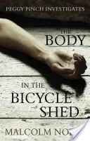 Telo v kôlni na bicykle - Peggy Pinchová vyšetruje - Body in the Bicycle Shed - Peggy Pinch Investigates