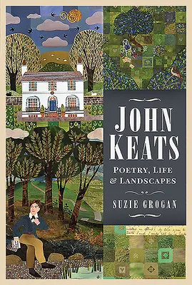 John Keats: Poézia, život a krajiny - John Keats: Poetry, Life and Landscapes