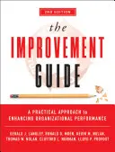 Sprievodca vylepšovaním: Praktický prístup k zvyšovaniu výkonnosti organizácie - The Improvement Guide: A Practical Approach to Enhancing Organizational Performance