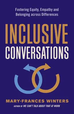 Inkluzívne rozhovory: Hovory o rovnosti, empatii a spolupatričnosti medzi ľuďmi bez ohľadu na rozdiely - Inclusive Conversations: Fostering Equity, Empathy, and Belonging Across Differences