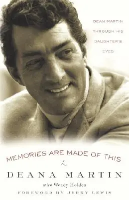 Spomienky sú z toho: Dean Martin očami svojej dcéry - Memories Are Made of This: Dean Martin Through His Daughter's Eyes