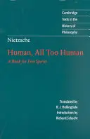 Nietzsche: Ľudské, až príliš ľudské - Nietzsche: Human, All Too Human