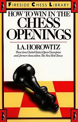 Ako vyhrať v šachových otvoreniach - How to Win in the Chess Openings