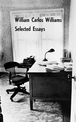 Vybrané eseje Williama Carlosa Williamsa - Selected Essays of William Carlos Williams