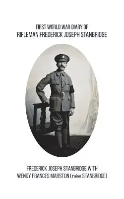 Denník strelca Fredericka Josepha Stanbridgea z prvej svetovej vojny - First World War Diary of Rifleman Frederick Joseph Stanbridge