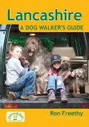 Lancashire: Sprievodca psovoda - Lancashire: A Dog Walker's Guide