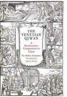 Benátsky Korán: Renesančný sprievodca islamom - The Venetian Qur'an: A Renaissance Companion to Islam