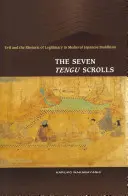 Sedem zvitkov Tengu: Zlo a rétorika legitimity v stredovekom japonskom budhizme - The Seven Tengu Scrolls: Evil and the Rhetoric of Legitimacy in Medieval Japanese Buddhism