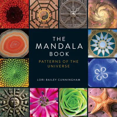 Kniha mandál: Kniha mandal: Vzory vesmíru - The Mandala Book: Patterns of the Universe