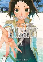 Na tvoju večnosť 6 - To Your Eternity 6