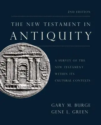 Nový zákon v staroveku, 2. vydanie: Prehľad Nového zákona v jeho kultúrnych súvislostiach, 2. vydanie - The New Testament in Antiquity, 2nd Edition: A Survey of the New Testament Within Its Cultural Contexts