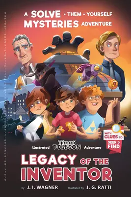 Odkaz vynálezcu: Dobrodružná kniha pre deti Timmi Tobbson - Legacy of the Inventor: A Timmi Tobbson Children's Adventure Book