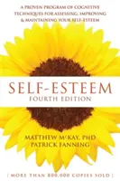 Sebahodnotenie: Osvedčený program kognitívnych techník na posúdenie, zlepšenie a udržanie sebaúcty - Self-Esteem: A Proven Program of Cognitive Techniques for Assessing, Improving, and Maintaining Your Self-Esteem