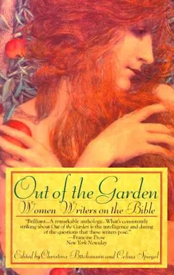 Zo záhrady: Ženy spisovateľky o Biblii - Out of the Garden: Women Writers on the Bible