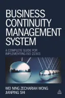 Systém riadenia kontinuity činností: Kompletný sprievodca implementáciou normy ISO 22301 - Business Continuity Management System: A Complete Guide to Implementing ISO 22301