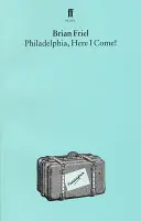 Filadelfia, prichádzam! Hrajme si na divadelnú hru - Philadelphia, Here I Come!: A Play