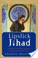 Rúžový džihád: Memoáre o dospievaní Iránca v Amerike a Američana v Iráne - Lipstick Jihad: A Memoir of Growing Up Iranian in America and American in Iran