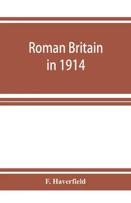 Rímska Británia v roku 1914 - Roman Britain in 1914