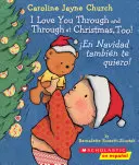 Aj na Vianoce ťa milujem skrz-naskrz! / En Navidad Tambin Te Quiero! (Dvojjazyčne) - I Love You Through and Through at Christmas, Too! / En Navidad Tambin Te Quiero! (Bilingual)