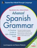 McGraw-Hill Education Španielska gramatika pre pokročilých - McGraw-Hill Education Advanced Spanish Grammar