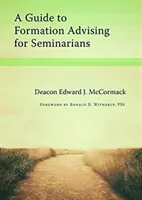 Sprievodca formačným poradenstvom pre seminaristov - A Guide to Formation Advising for Seminarians