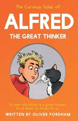 Zvedavé príbehy Alfréda Veľkého mysliteľa - The Curious Tales of Alfred the Great Thinker