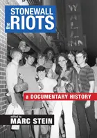 Stonewallské nepokoje: Vydanie knihy Wallwall: dokumentárna história - The Stonewall Riots: A Documentary History