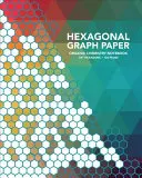 Šesťhranný grafický papier - Hexagonal Graph Paper