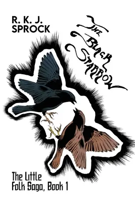 Čierny vrabec: The Little Folk Saga, Book 1 - The Black Sparrow: The Little Folk Saga, Book 1