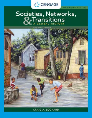 Spoločnosti, siete a premeny, II. diel: Od roku 1450: Globálne dejiny - Societies, Networks, and Transitions, Volume II: Since 1450: A Global History