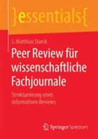 Peer Review Fr Wissenschaftliche Fachjournale: Strukturierung Eines Informativen Recenzie - Peer Review Fr Wissenschaftliche Fachjournale: Strukturierung Eines Informativen Reviews