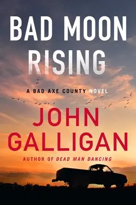 Bad Moon Rising, 3: A Bad Axe County Novel