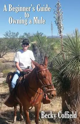 Príručka pre začiatočníkov, ako vlastniť mulu - A Beginner's Guide to Owning a Mule