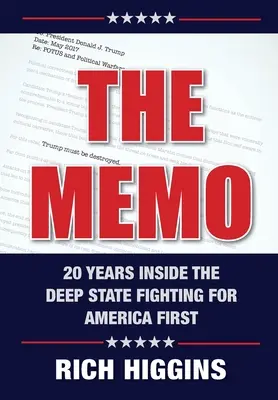 The Memo: Memo: Dvadsať rokov vo vnútri hlbokého štátu, ktorý bojuje za Ameriku na prvom mieste - The Memo: Twenty Years Inside the Deep State Fighting for America First