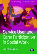 Participácia užívateľov služieb a opatrovateľov v sociálnej práci - Service User and Carer Participation in Social Work