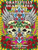 Vďačne mŕtvy špendlík umenia: Omaľovánky - Gratefully Deadicated Pin Art: Coloring Book