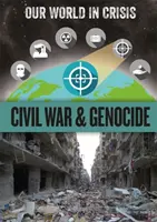 Náš svet v kríze: Občianska vojna a genocída - Our World in Crisis: Civil War and Genocide